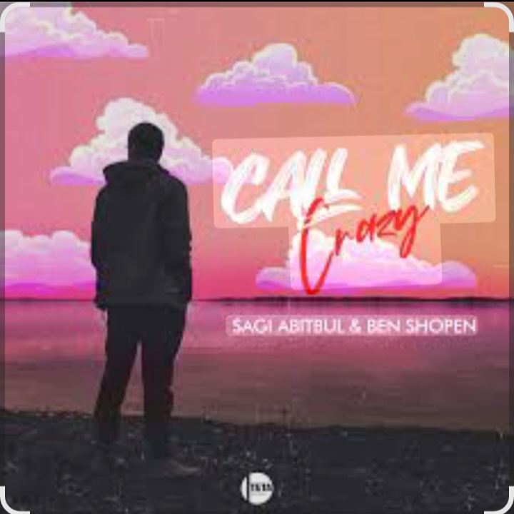  Sagi Abitbul feat. Ben Shopen - Call Me Crazy