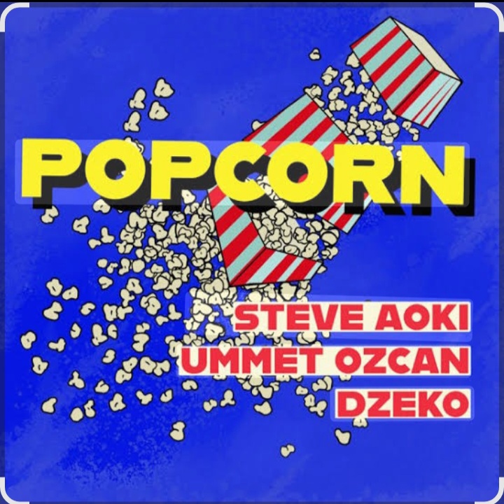  Steve Aoki feat. Ummet Ozcan & Dzeko - Popcorn