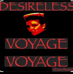 Desireless - Voyage, voyage (Euro mix)