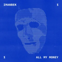 Imanbek - All My Money