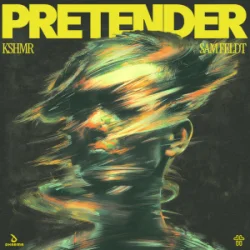 KSHMR & Sam Feldt - Pretender
