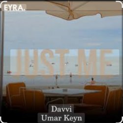 Davvi & Umar Keyn - Just Me