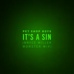 Pet Shop Boys - It's A Sin (Bryce Miller Monster Mix)