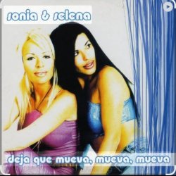 Sonia & Selena - DEJA QUE MUEVA MUEVA