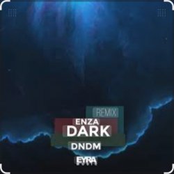 DNDM - Dark (Enza remix)