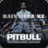 Pitbull Ft. Marc Anthony - Rain Over Me