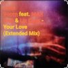 Joris Voorn feat. MAX RAD & Liz Cass - Your Love (Extended Mix)