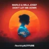 MaRLo & Mila Josef - Don't Let Me Down