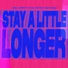 Joel Corry & Galantis & Izzy Bizu - Stay A Little Longer