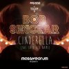 Bob Sinclar - Cinderella (She Said Her Name) (Massivedrum Remix)