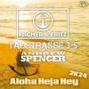 Fischer & Fritz, Talstrasse 3-5, Andrew Spencer - Aloha Heja Hey 2k24 (Extended Mix)
