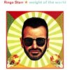 Ringo Starr - Weight Of The World