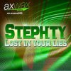 Stephty - Lost In Your Lies (Store N Forward Remix)