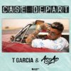T Garcia & DJ Assad - Case départ