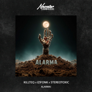  KILLTEQ & IZIFONK & Stereotoxic - Alarma!