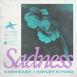  Cash Cash & Hayley Kiyoko - Sadness