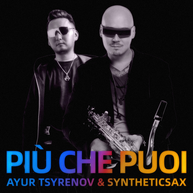 Ayur Tsyrenov & Syntheticsax - Più che puoi