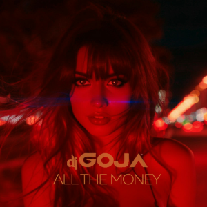  Dj Goja - All The Money