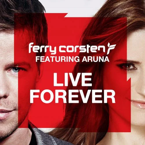  Ferry Corsten feat. Aruna - Live Forever (Shogun Remix)