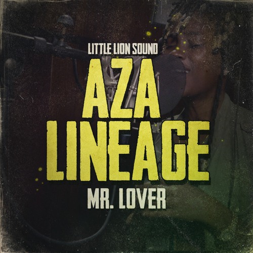  Aza Lineage & Little Lion Sound - Mr. Lover