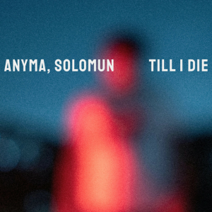  Anyma & Solomun - Till I Die