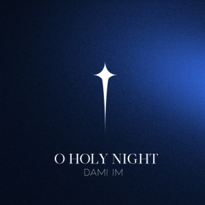  Dami Im - O Holy Night