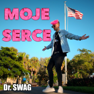  Dr. SWAG - MOJE SERCE