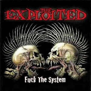  The Exploited - Fuck The System