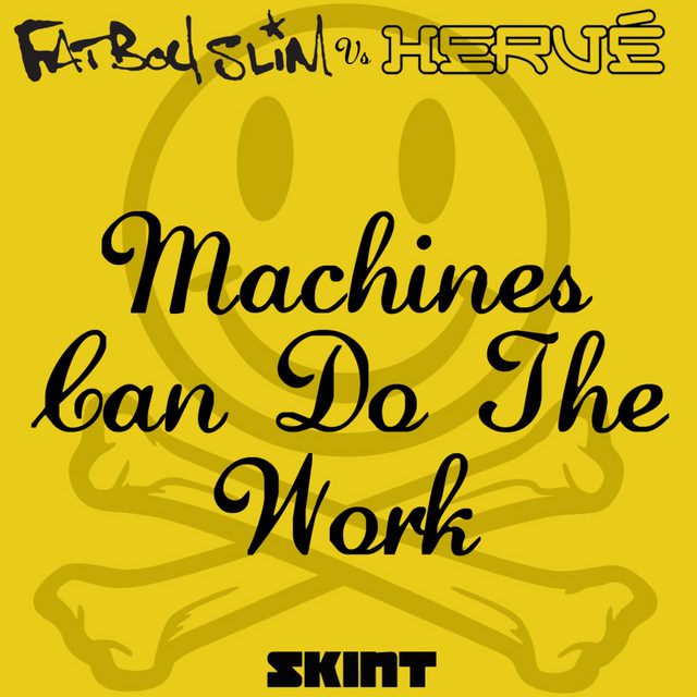  Fatboy Slim Vs Herve - Machines Can Do the Work (Action Man Aka Herve 'Acid Flash Mix')