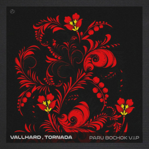  Vallhard & Tornada - Paru Bochok V.I.P