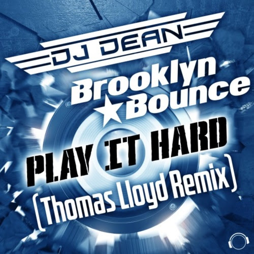  DJ Dean & Brooklyn Bounce - Play It Hard (Thomas Lloyd Remix Edit)