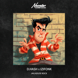  D.HASH & IZIFONK - Jailhouse Rock