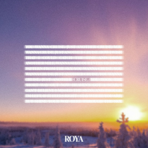  ROYA - Cruise (Winter Version)