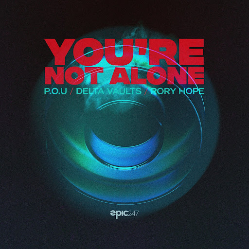  P.O.U, Delta Vaults, Rory Hope - You're Not Alone