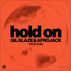 Gil Glaze & AFROJACK - Hold On (feat. EVIE)