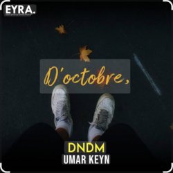 DNDM & Umar Keyn - D�octobre