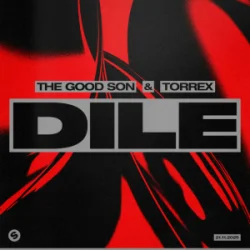 The Good Son & TORREX - Dile