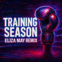 Dua Lipa - Training Season (Eliza May Remix)