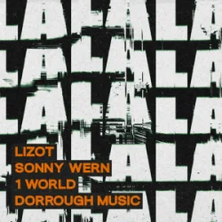 LIZOT & Sonny Wern & 1 World & Dorrough Music - LA LA LA