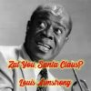 Louis Armstrong - Zat You Santa Claus