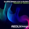 DJ Spaceman & DJ X-Plosiv - Friends Of Trance (Extended Mix)