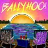 Ballyhoo! - Cali Girl