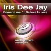Iris Dee Jay feat Marcie - I Believe In Love
