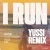 Cover HAVEN - I Run (YUSSI Remix)