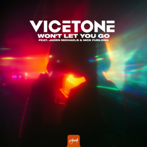  Vicetone & Jaden Michaels & Nick Furlong - Won't Let You Go