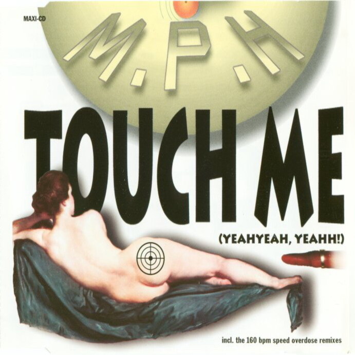 M.P.H. - Touch Me (Radio Edit)