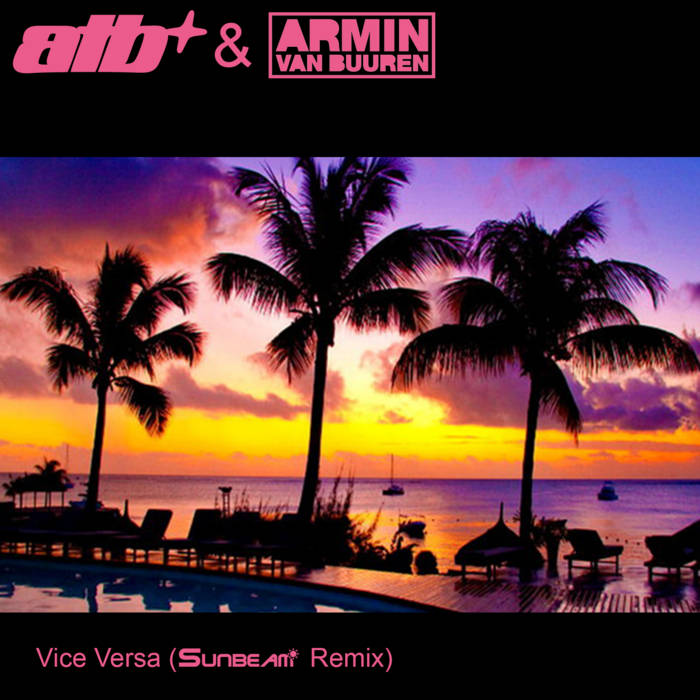  ATB & Armin van Buuren - Vice Versa