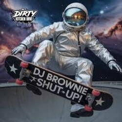  DJ Brownie - Shut Up!