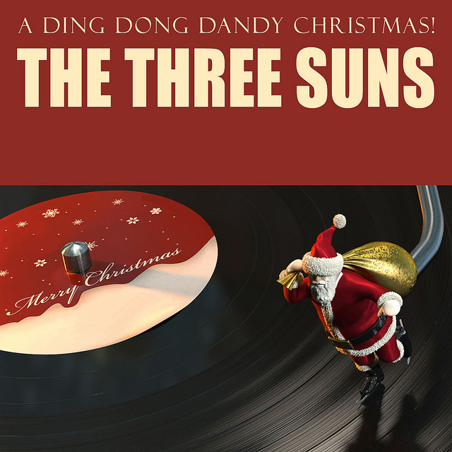  The Three Suns - Ding dong dandy Christmas