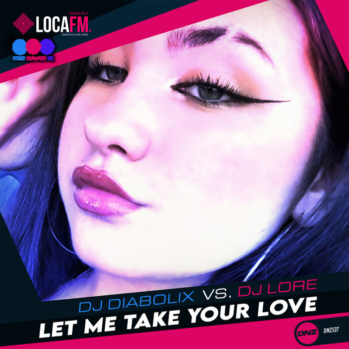  DJ Diabolix vs. DJ Lore - Let Me Take Your Love (radio edit)